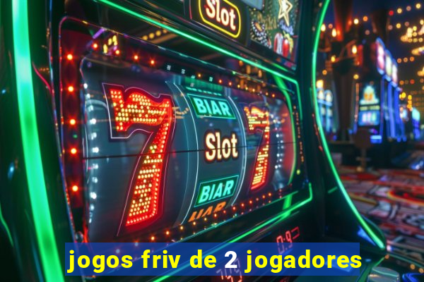 jogos friv de 2 jogadores